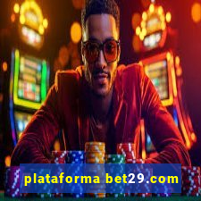 plataforma bet29.com